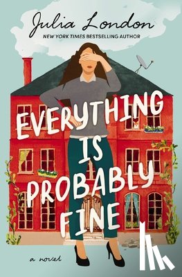London, Julia - Everything Is Probably Fine