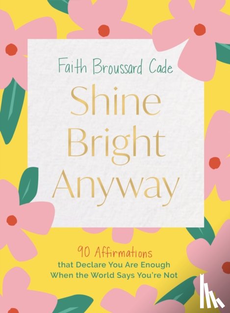 Broussard Cade, Faith - Shine Bright Anyway