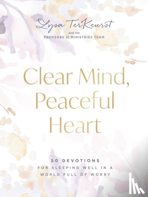 TerKeurst, Lysa - Clear Mind, Peaceful Heart