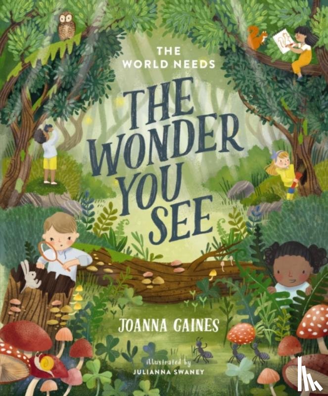 Gaines, Joanna - The World Needs the Wonder You See