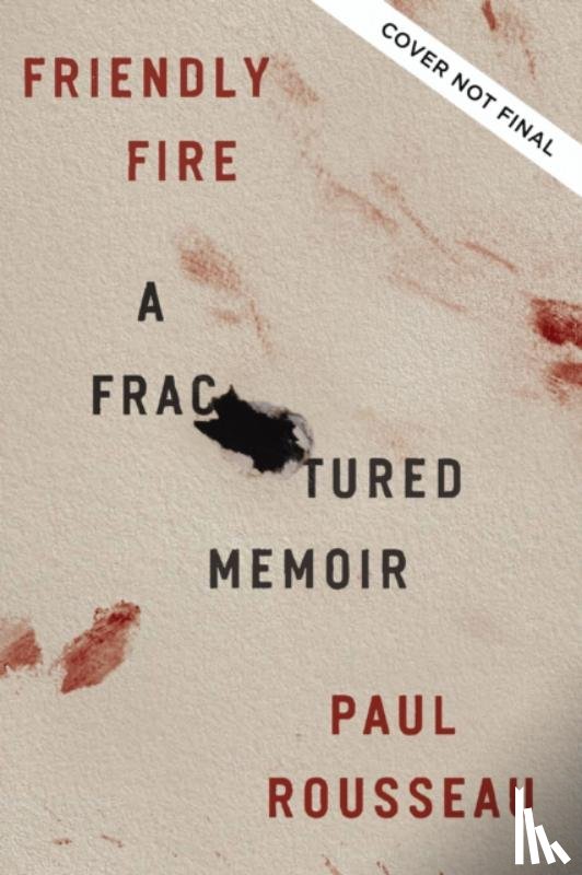 Rousseau, Paul - Friendly Fire