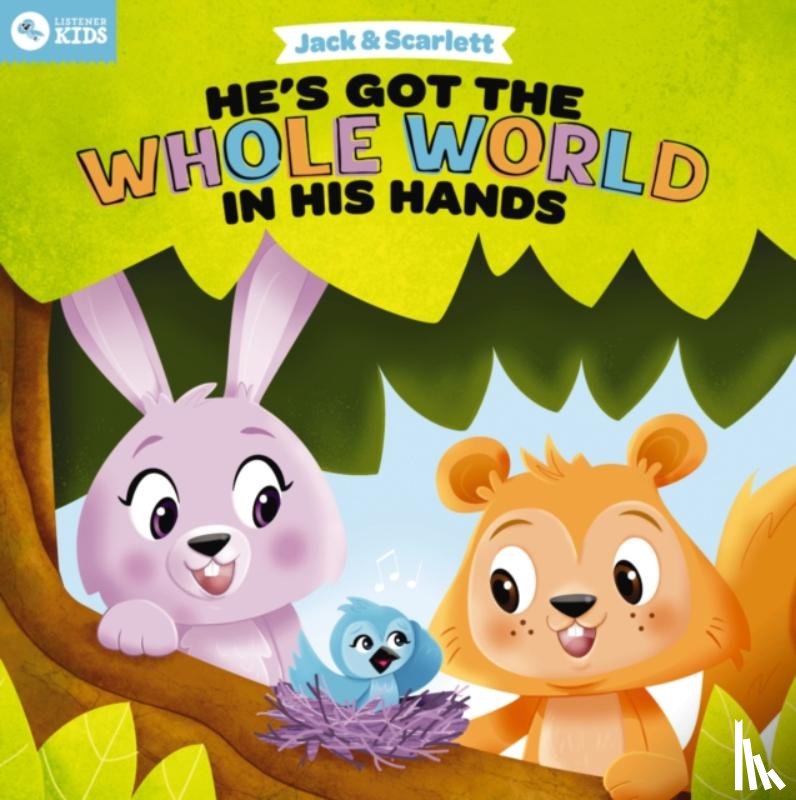Kids, Listener - Jack and Scarlett: He's Got the Whole World in His Hands