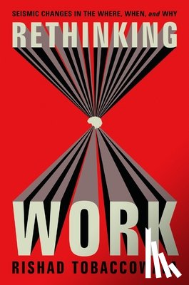 Tobaccowala, Rishad - Rethinking Work
