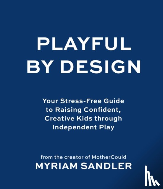 Sandler, Myriam - Playful by Design
