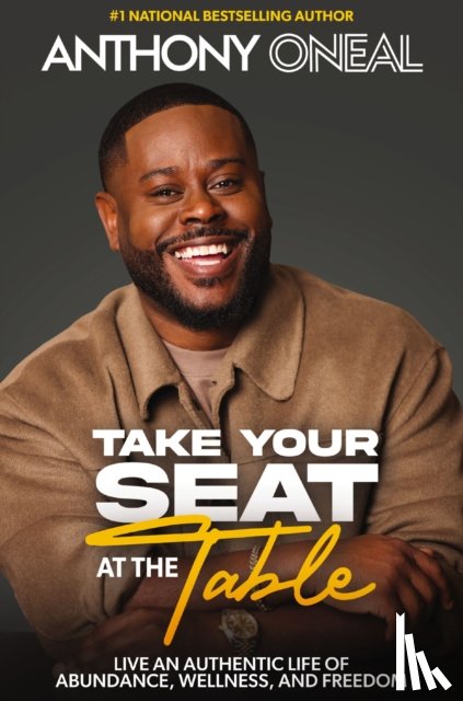 O'Neal, Anthony - Take Your Seat at the Table