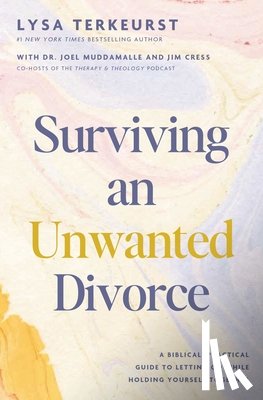TerKeurst, Lysa - Surviving an Unwanted Divorce