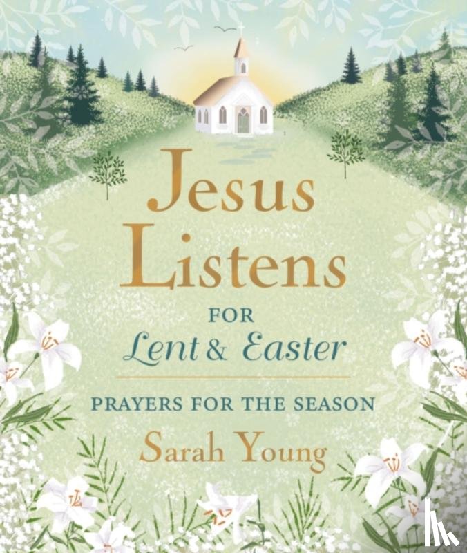 Young, Sarah - Jesus Listens--for Lent and Easter, Padded Hardcover, with Full Scriptures