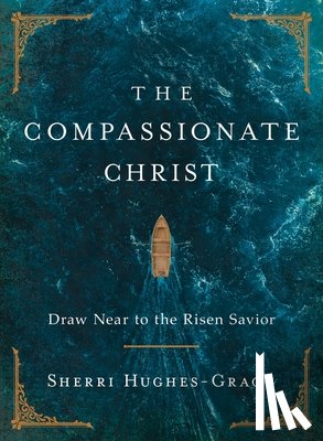 Hughes-Gragg, Sherri - The Compassionate Christ