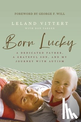 Vittert, Leland - Born Lucky