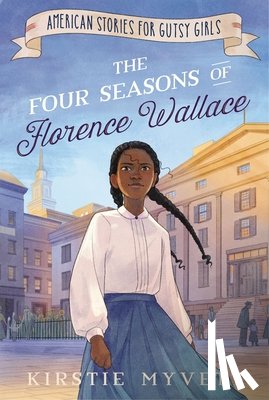 Myvett, Kirstie - The Four Seasons of Florence Wallace