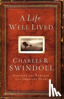 Swindoll, Charles R. - A Life Well Lived