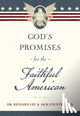 Lee, Richard - God's Promises for the Faithful American: Scripture and Stories That Celebrate God's Faithfulness to America: A 250th Anniversary Devotional of Hope a
