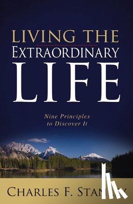 Stanley, Charles F. - Living the Extraordinary Life
