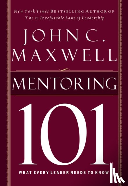 Maxwell, John C. - Mentoring 101