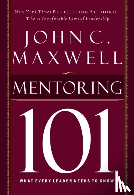 John C. Maxwell - Mentoring 101