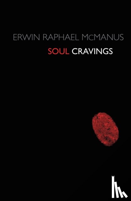 McManus, Erwin Raphael - Soul Cravings