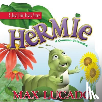 Lucado, Max - HERMIE A COMMON CATERPILLAR BO