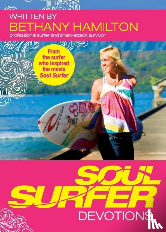 Hamilton, Bethany - Hamilton, B: Soul Surfer Devotions