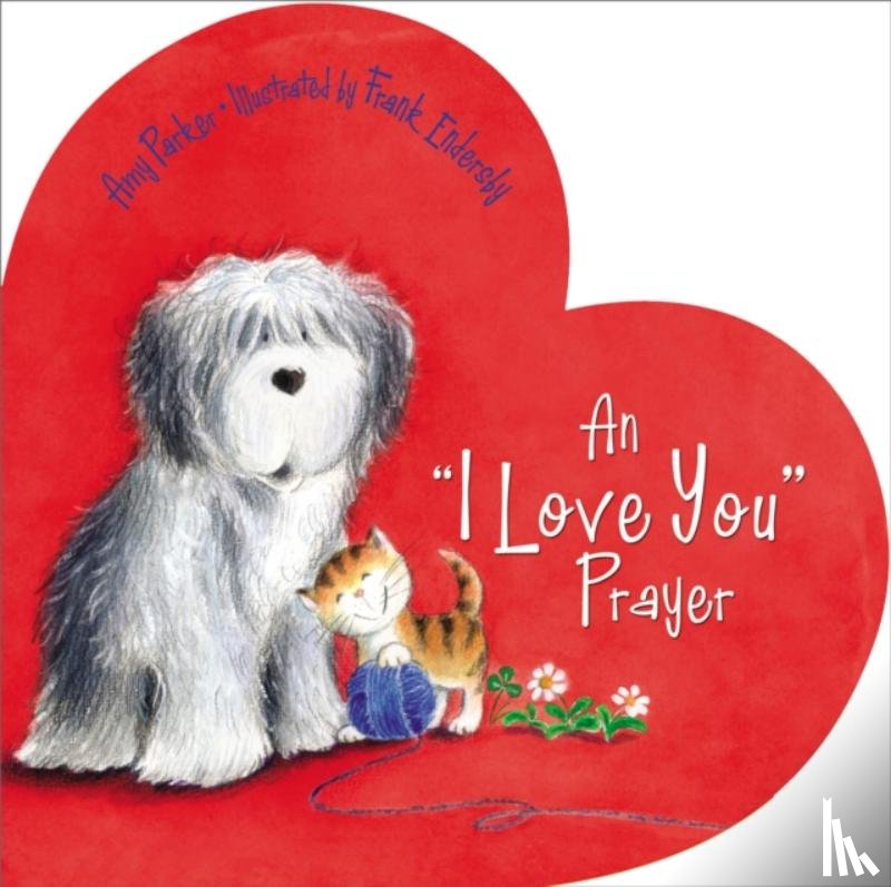 Parker, Amy - An 'I Love You' Prayer