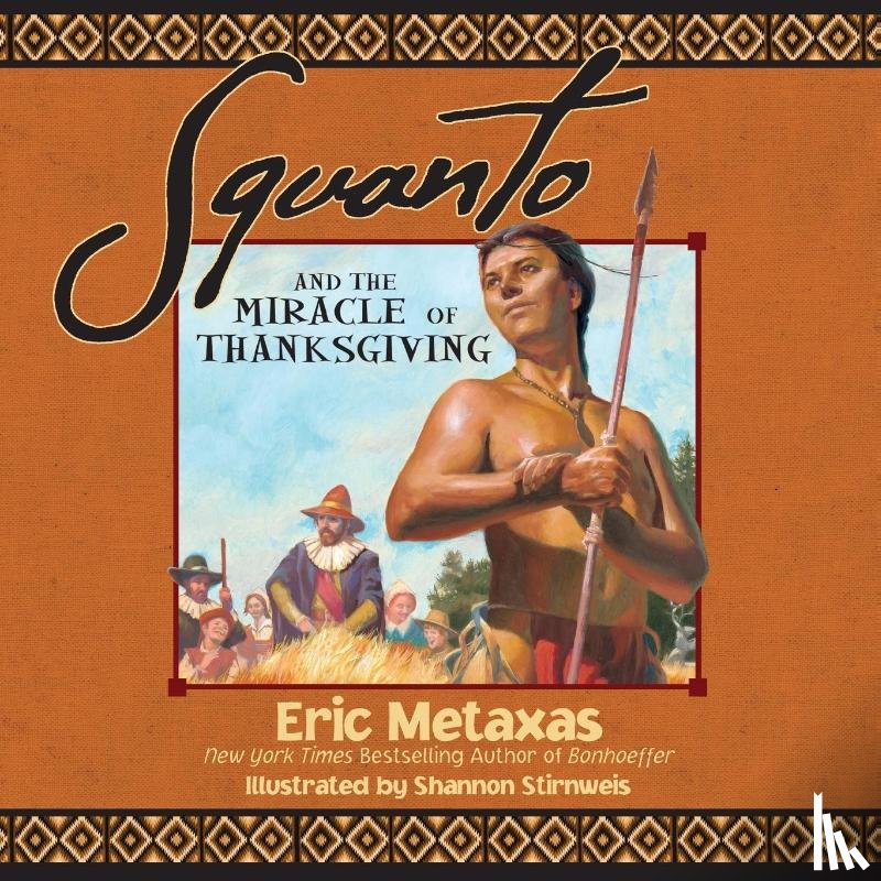 Metaxas, Eric - Squanto and the Miracle of Thanksgiving | Softcover