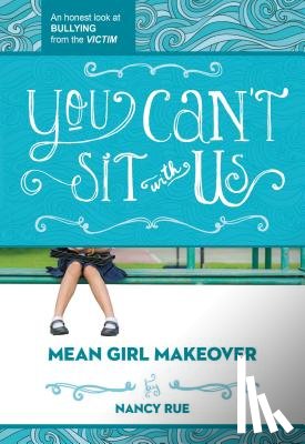 Rue, Nancy N. - You Can't Sit With Us