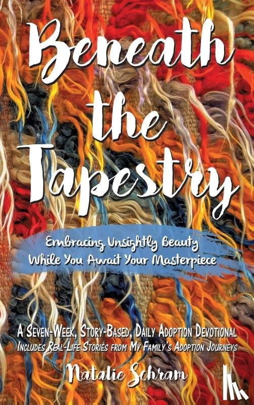 Schram, Natalie - Beneath the Tapestry