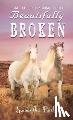 Baily, Samantha - Beautifully Broken