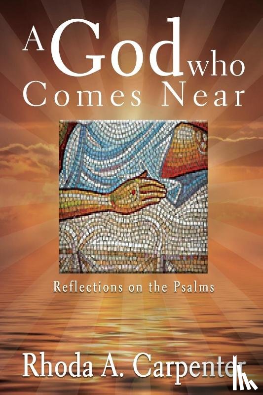 Carpenter, Rhonda - A God Who Comes Near