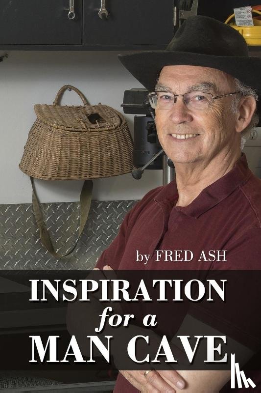 Ash, Fred - Inspiration for a Man Cave
