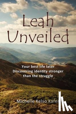 Kafer, Michelle Kelso - Leah Unveiled