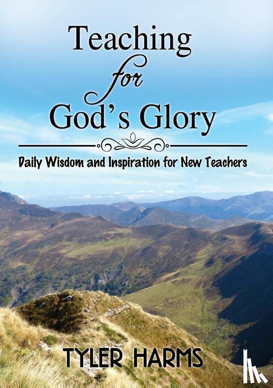 Harms, Tyler - Teaching for God's Glory