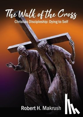 Makrush, Robert - The Walk of the Cross