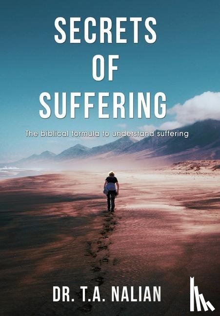 Nalian, T.A. - The Secrets of Suffering