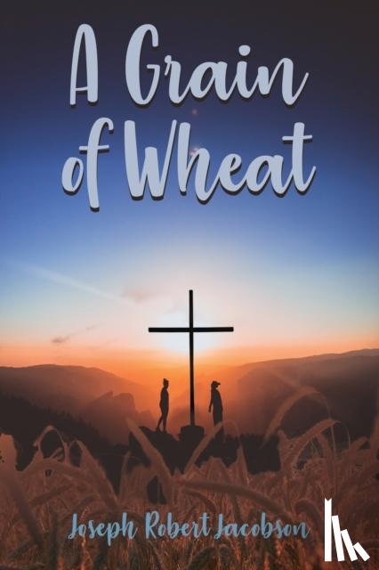Jacobson, Joseph - A Grain of Wheat