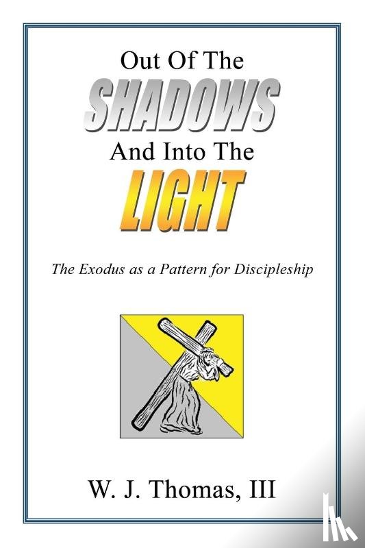 Thomas III, W.J. - Out Of The Shadows And Into The Light