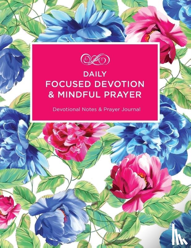 Dale, Julie Ann - Daily Focused Devotion and Mindful Prayer