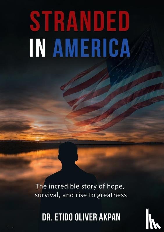 Akpan, Dr. Etido Oliver - Stranded in America