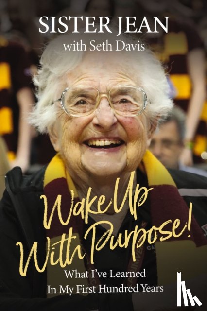 Schmidt, Sister Jean Dolores - Wake Up With Purpose!