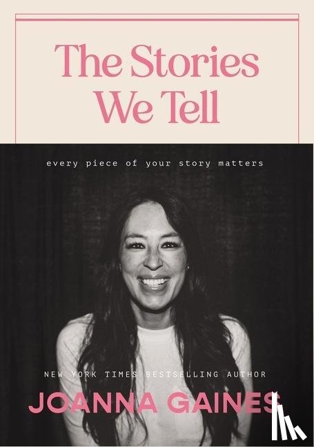 Gaines, Joanna - The Stories We Tell