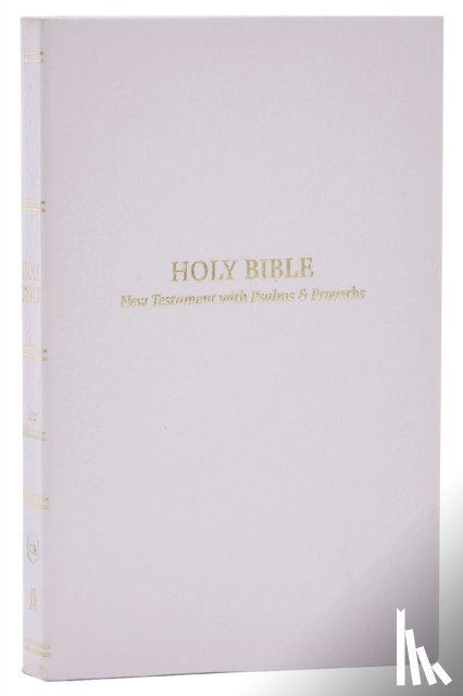 Nelson, Thomas - KJV Holy Bible: Pocket New Testament with Psalms and Proverbs, White Softcover, Red Letter, Comfort Print: King James Version