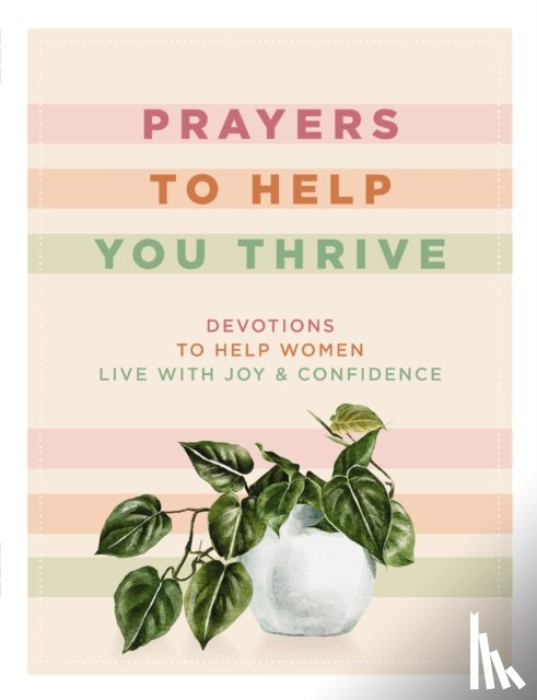 Jones, Denise Hildreth, Niequist, Shauna, Oxenreider, Tsh, Randolph, Rachel - Prayers to Help You Thrive