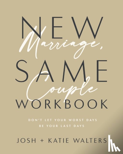 Walters, Josh, Walters, Katie - New Marriage, Same Couple Workbook