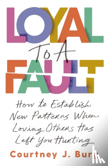 Burg, Courtney J. - Loyal to a Fault