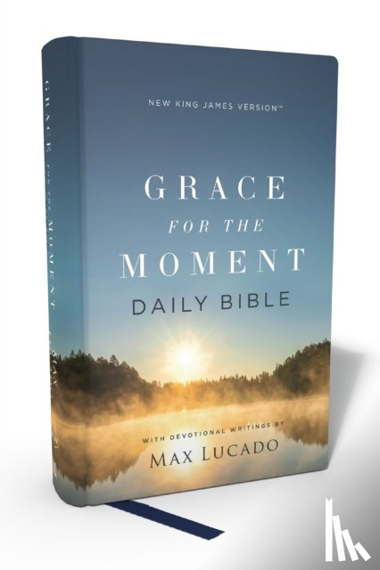 Lucado, Max - NKJV, Grace for the Moment Daily Bible, Hardcover, Comfort Print