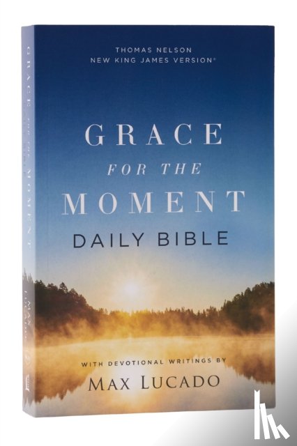 Lucado, Max - NKJV, Grace for the Moment Daily Bible, Softcover, Comfort Print