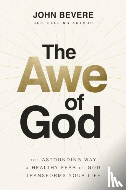 Bevere, John - The Awe of God