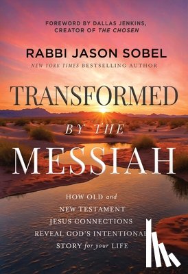 Sobel, Rabbi Jason - Transformed by the Messiah