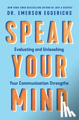 Eggerichs, Dr. Emerson - Speak Your Mind