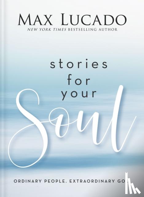 Lucado, Max - Stories for Your Soul
