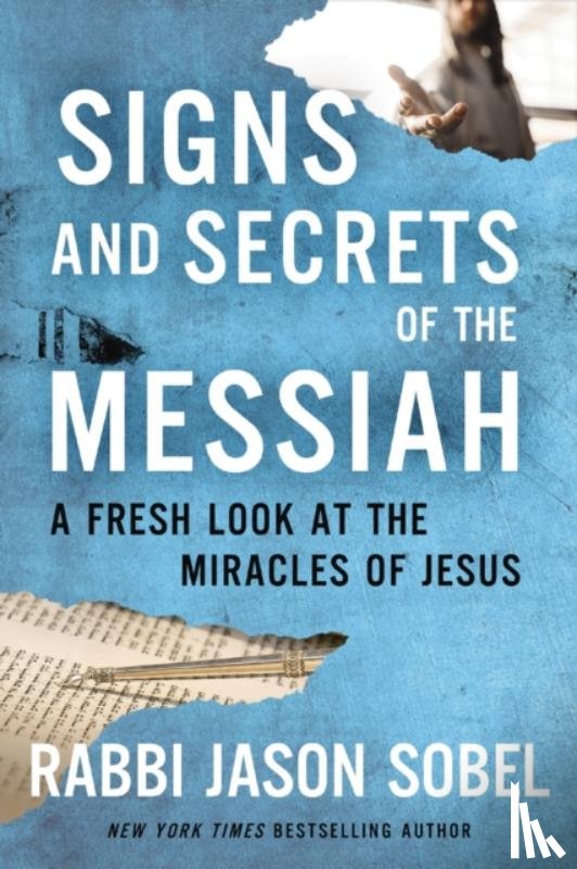 Sobel, Rabbi Jason - Signs and Secrets of the Messiah